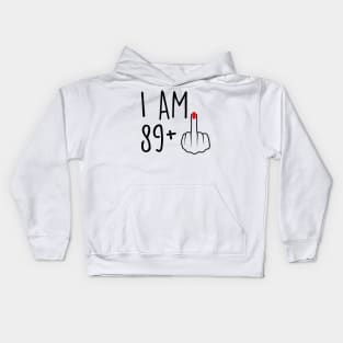 I Am 89 Plus 1 Middle Finger For A 90th Birthday For Women Kids Hoodie